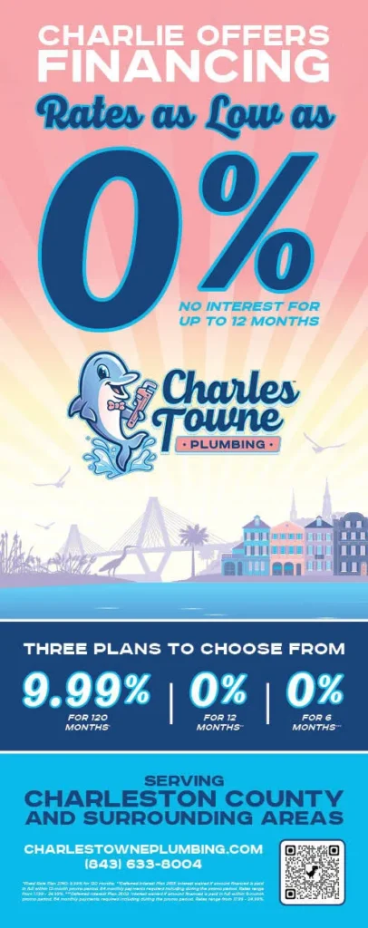Charlie Towne Plumbing offers financing with interest rates as low as 0% for up to 12 months in Charleston County.